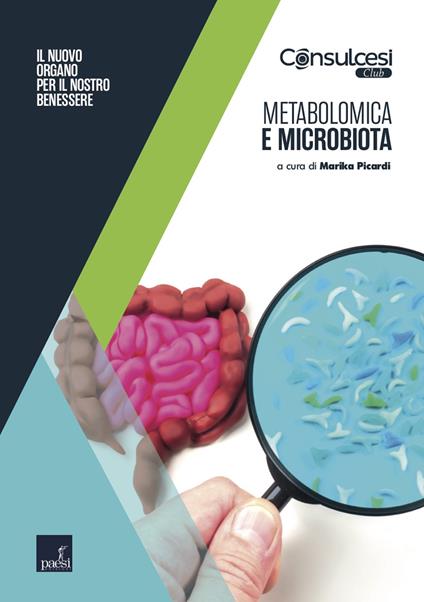 Metabolomica e microbiota. Il nuovo organo per il nostro benessere - Marika Picardi - ebook