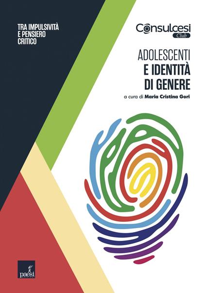 Adolescenti e identità di genere. Tra impulsività e pensiero critico - Maria Cristina Gori - ebook