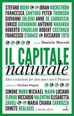 Il capitale naturale. Idee e soluzioni per fare pace con il Pianeta