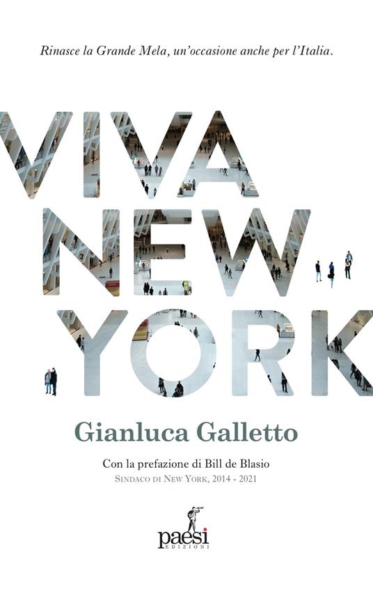 Viva New York. Rinasce la Grande Mela, un’occasione anche per l’Italia - Galletto Gianluca - copertina
