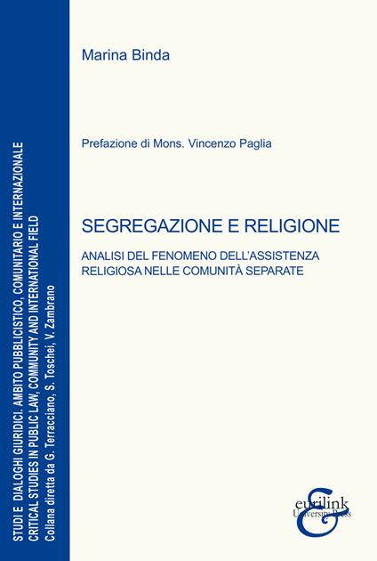 Segregazione e religione. Analisi del fenomeno dell'assistenza religiosa nelle comunità separate - Marina Binda - copertina