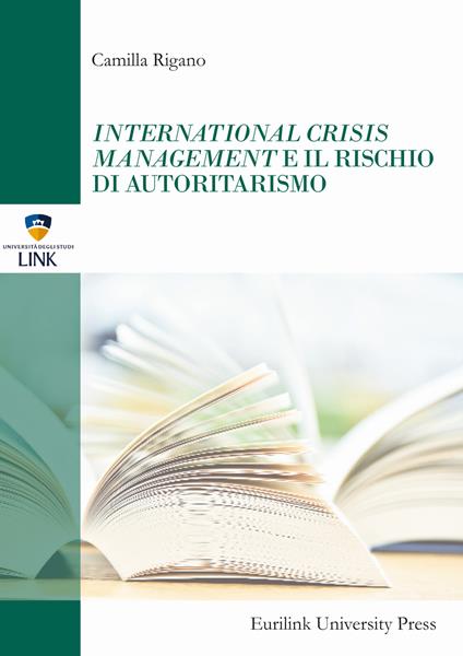 International crisis management e il rischio di autoritarismo - Camilla Rigano - copertina