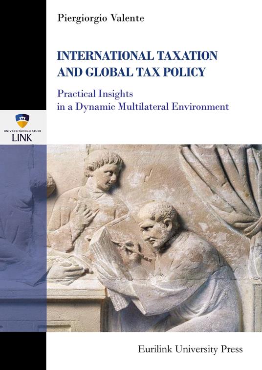 International taxation & tax policy. Practical insights in a dynamic multilateral environment - Piergiorgio Valente - copertina