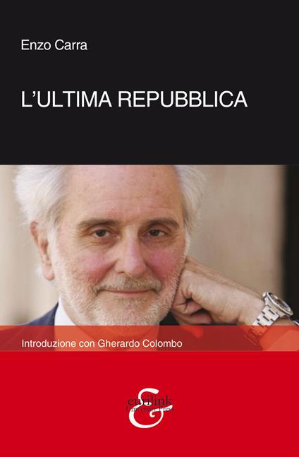 L'ultima Repubblica - Enzo Carra - copertina