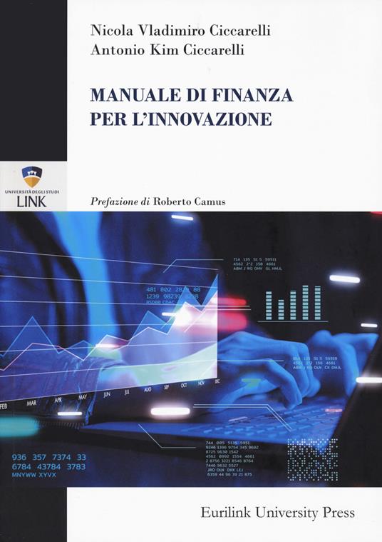 Manuale di finanza per l'innovazione - Nicola Vladimiro Ciccarelli,Antonio Kim Ciccarelli - copertina
