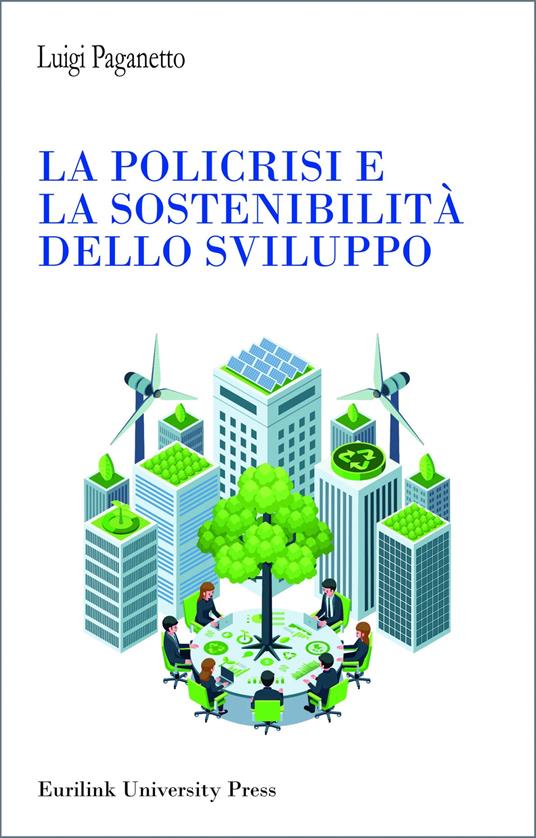 La policrisi e la sostenibilità dello sviluppo - Luigi Paganetto - copertina