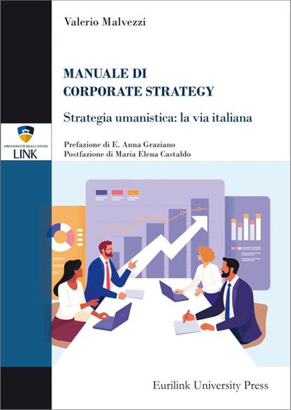 Manuale di corporate strategy. Strategia umanistica: la via italiana - Valerio Malvezzi - copertina