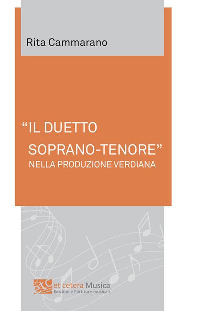 «Il duetto soprano-tenore» nella produzione verdiana - Rita Cammarano - copertina