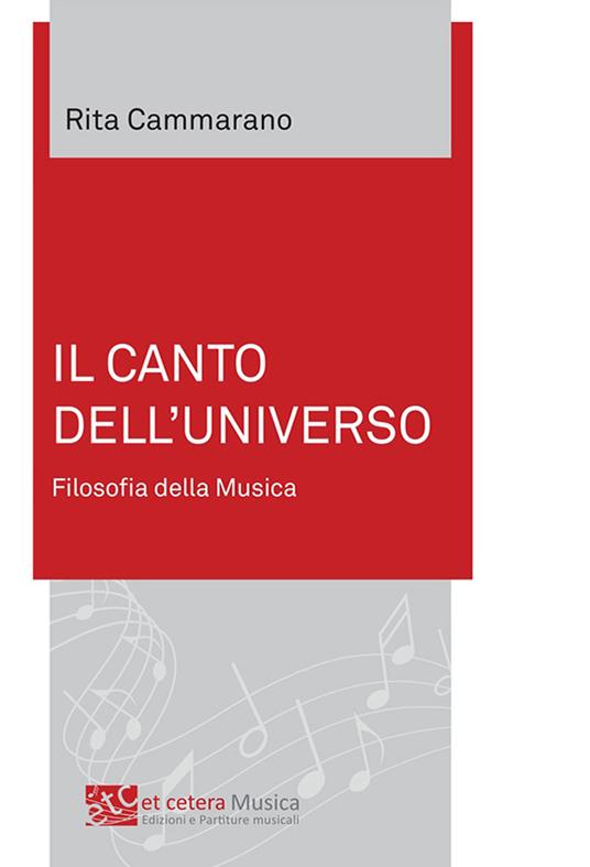 Il canto dell'universo. Filosofia della musica. Ediz. integrale - Rita Cammarano - copertina