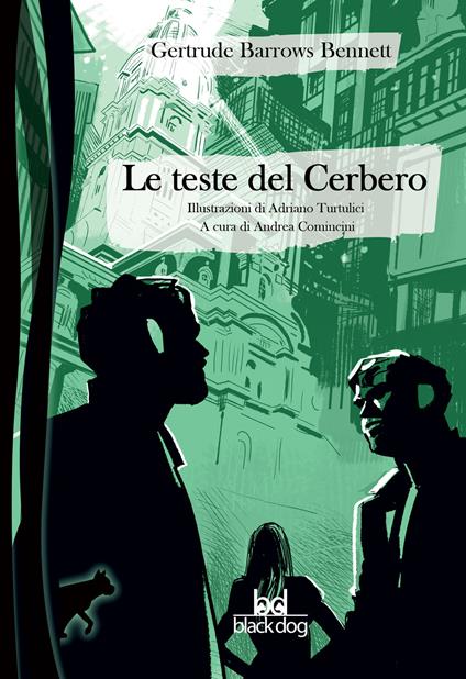 Le teste del Cerbero - Gertrude Barrows Bennett,Andrea Comincini,Adriano Turtulici - ebook