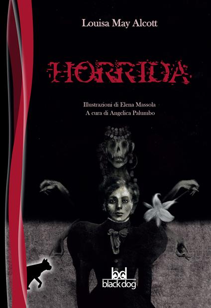 Horrida - Louisa May Alcott,Angelica Palumbo,Elena Massola,Cecilia Martini - ebook