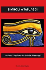 Simboli e tatuaggi. Leggiamo il significato dei simboli e dei tatuaggi