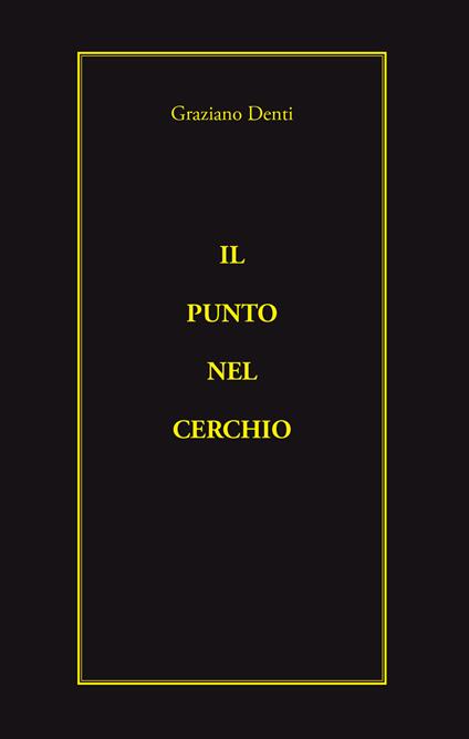 Il punto nel cerchio - Graziano Denti - copertina