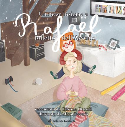 Un mese insieme a Rafael folletto dell'avvento - Cristina Decarli - copertina