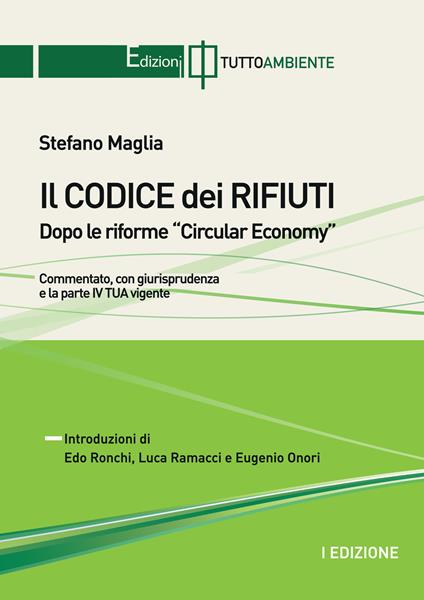 Il codice dei rifiuti. Dopo le riforme Circular Economy - Stefano Maglia - copertina