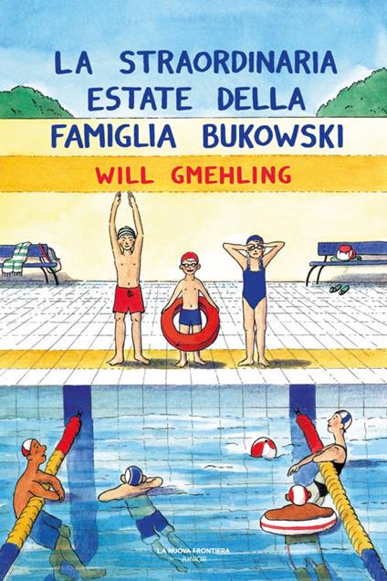 La straordinaria estate della famiglia Bukowski - Will Gmehling - copertina