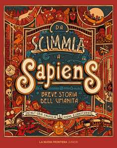 Libro Da scimmia a Sapiens. Breve storia dell'umanità. Ediz. illustrata Bengt-Erik Engholm