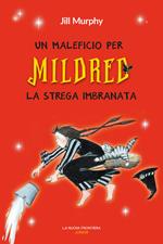 Un maleficio per Mildred, la strega imbranata