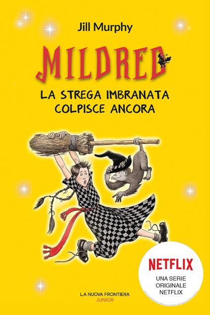 Mildred. La strega imbranata colpisce ancora - Jill Murphy,Maria Cristina Virgilio - ebook