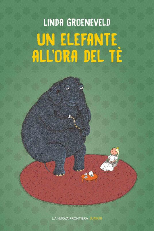 Un elefante all'ora del tè - Linda Groeneveld,Anna Patrucco Becchi - ebook