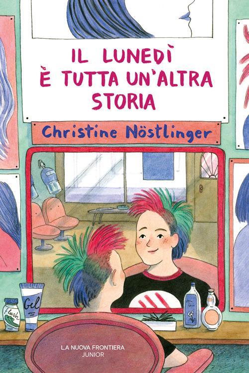 Il lunedì è tutta un'altra storia - Christine Nöstlinger - copertina