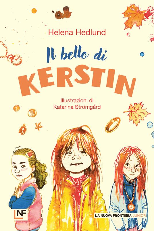 Il bello di Kerstin - Helena Hedlund,Katarina Strömgård,Samanta K. Milton Knowles - ebook