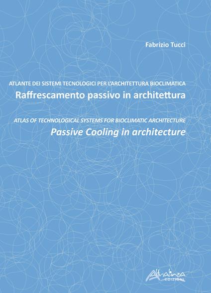 Raffrescamento passivo in architettura-Passive cooling in architecture. Ediz. bilingue - Fabrizio Tucci - copertina