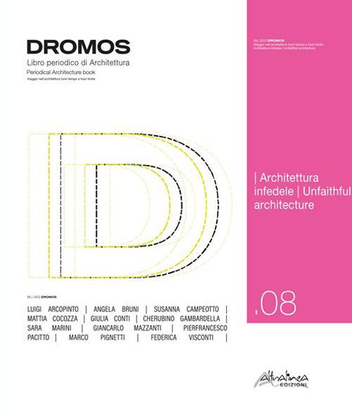 Dromos. Libro periodico di architettura. Ediz. italiana e inglese (2022). Vol. 8: Architettura infedele-Unfaithful architecture - copertina