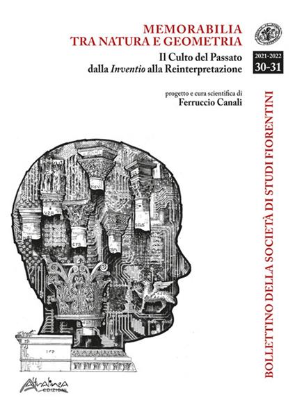 Bollettino della Società di Studi Storici Fiorentini. Memorabilia tra natura e geometria. Il Culto del passato dalla Inventio alla Reinterpretazione (2021-2022). Vol. 30-31 - copertina