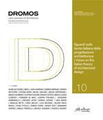 Dromos. Libro periodico di architettura. Ediz. italiana e inglese (2022). Vol. 10: Sguardi sulla teoria italiana della progettazione architettonica/ Views on the italian theory of architectural design