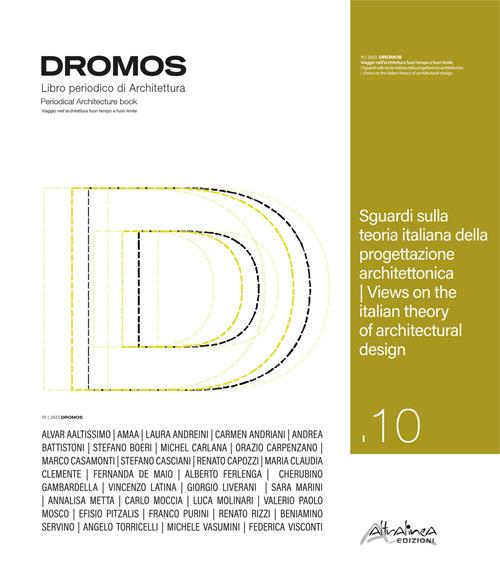 Dromos. Libro periodico di architettura. Ediz. italiana e inglese (2022). Vol. 10: Sguardi sulla teoria italiana della progettazione architettonica/ Views on the italian theory of architectural design - copertina