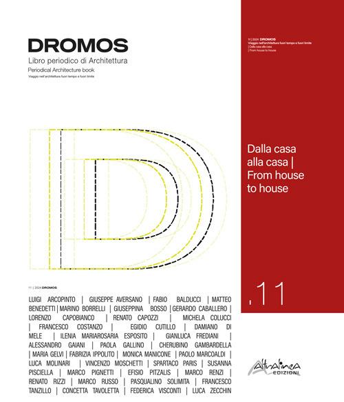 Dromos. Libro periodico di architettura. Ediz. italiana e inglese (2024). Vol. 11: Dalla casa alla casa-From house to house - copertina