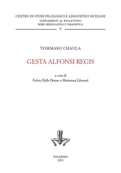 Gesta Alfonsi regis. Ediz. critica - Tommaso Chaula - copertina