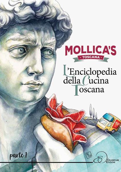 Mollica's Toscana. L'enciclopedia della cucina toscana. Vol. 1 - Mollica's - copertina