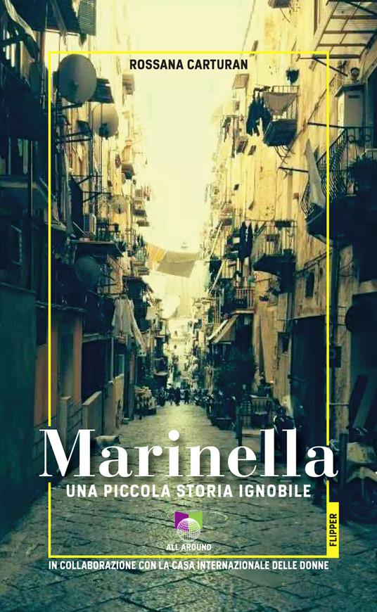 Marinella. Una piccola storia ignobile - Rossana Carturan - copertina