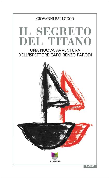 Il segreto del titano. Una nuova avventura dell'ispettore capo Renzo Parodi - Giovanni Barlocco - ebook