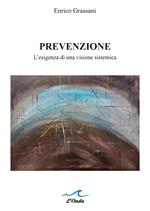 Prevenzione. L’esigenza di una visione sistemica