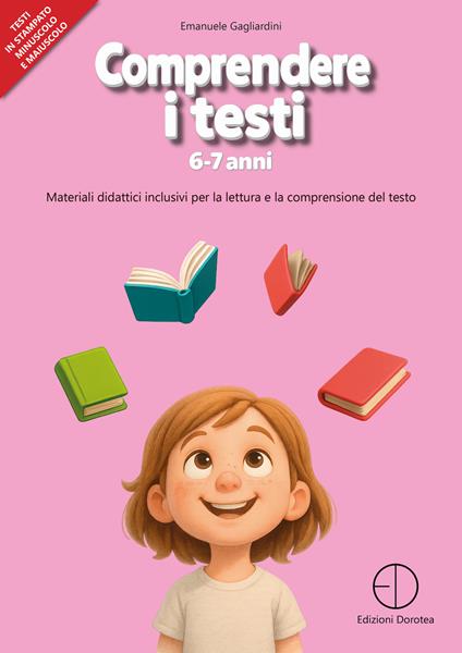 Comprendere i testi 6-7 anni. Materiali didattici inclusivi per la lettura e la comprensione del testo - Emanuele Gagliardini - copertina