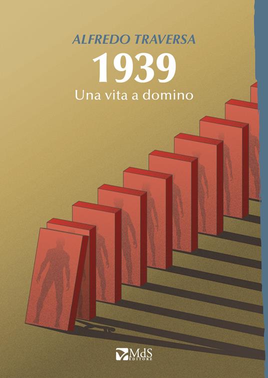 1939. Una vita a domino - Alfredo Traversa - copertina