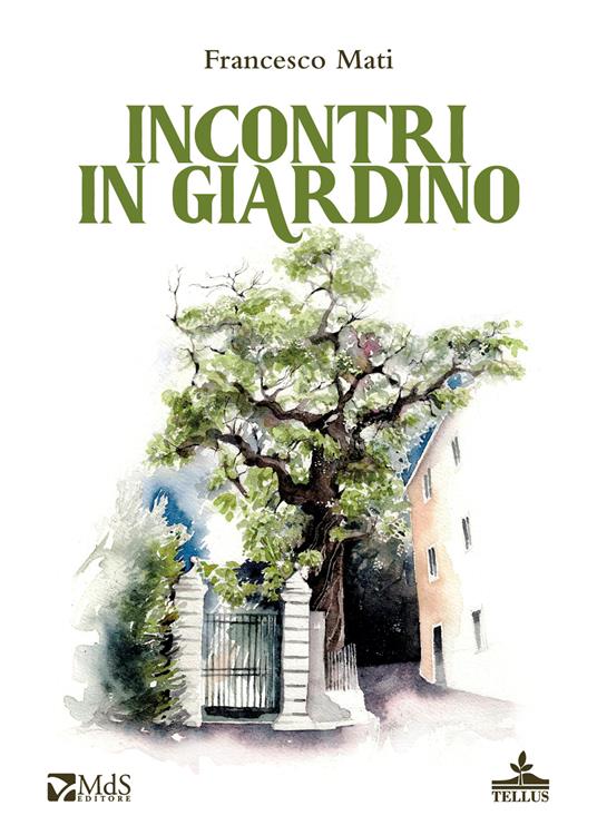 Incontri in giardino - Francesco Mati - copertina