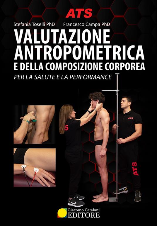 Valutazione antropometrica e della composizione corporea. Per la salute e la performance. Con videocorso - Stefania Toselli,Francesco Campa - copertina