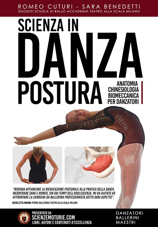 Scienza in danza. Postura. Anatomia, chinesiologia, biomeccanica per danzatori. Con Videocorso di formazione - Romeo Cuturi,Sara Benedetti - copertina