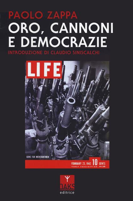 Oro, cannoni e democrazie - Paolo Zappa - copertina