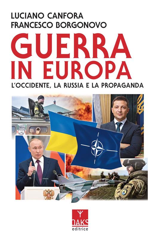 Guerra in Europa. L’Occidente, la Russia e la propaganda - Luciano Canfora,Francesco Borgonovo - copertina