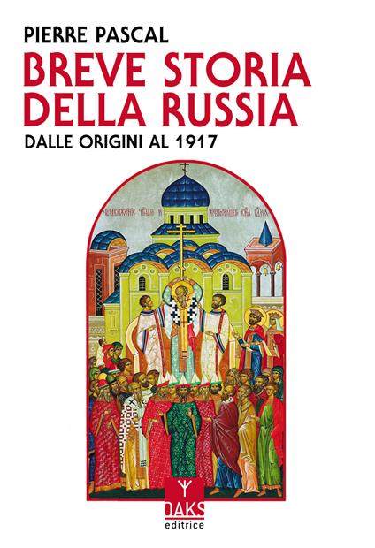 Breve storia della Russia dalle origini al 1917 - Pierre Pascal - copertina