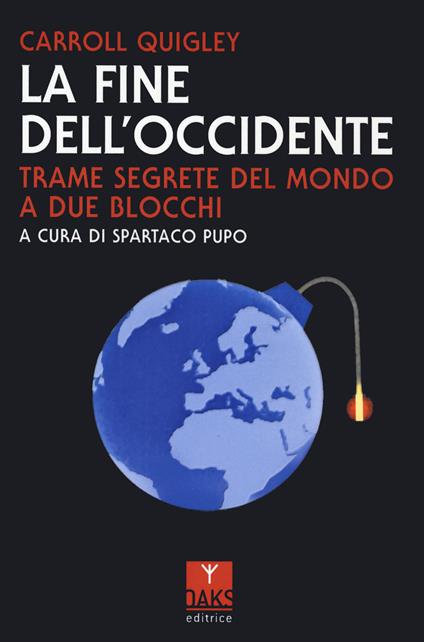 La fine dell'Occidente. Trame segrete del mondo a due blocchi - Carroll Quigley - copertina