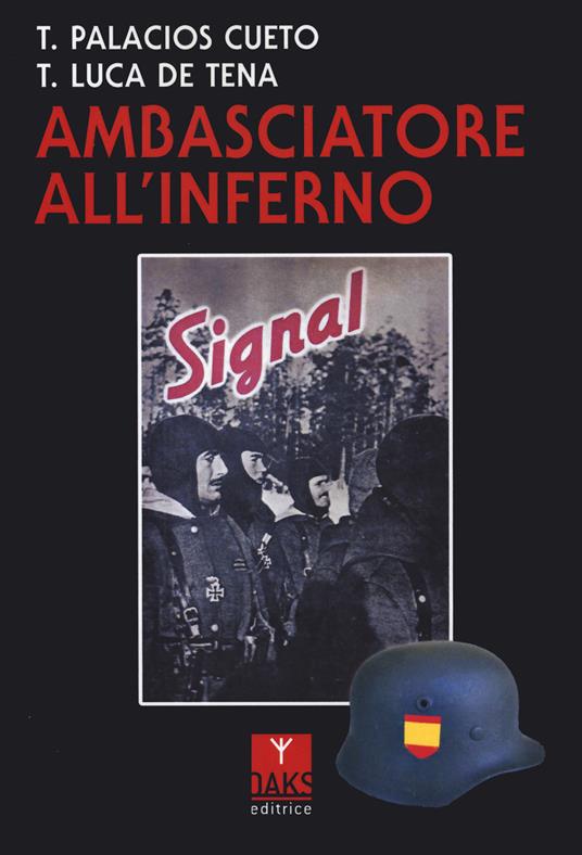 Ambasciatore all'inferno - Teodoro Palacios Cueto,Torcuato De Luca - copertina