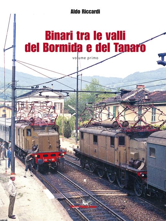 Binari tra le valli del Bormida e del Tanaro. Ediz. illustrata. Vol. 1 - Aldo Riccardi - copertina