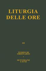 Liturgia delle ore. Vol. 3: Tempo ordinario, settimane I-XVII.