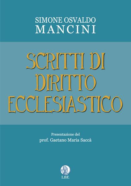 Scritti di diritto ecclesiastico. Ediz. per la scuola - Simone Osvaldo Mancini - copertina